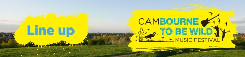 Cambourne to be Wild - line up