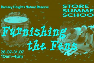 STORE Summer school Furnishing the Fens 28.07-31.07