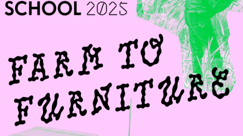 Pink background, text reads Store Summer School 2025 Farm to Furniture. green image of a person carrying a large bundle of plant stems