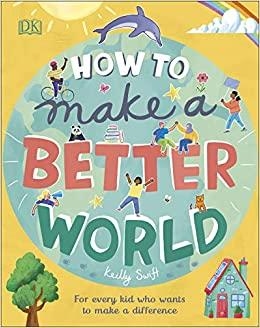 'How to make a better world'